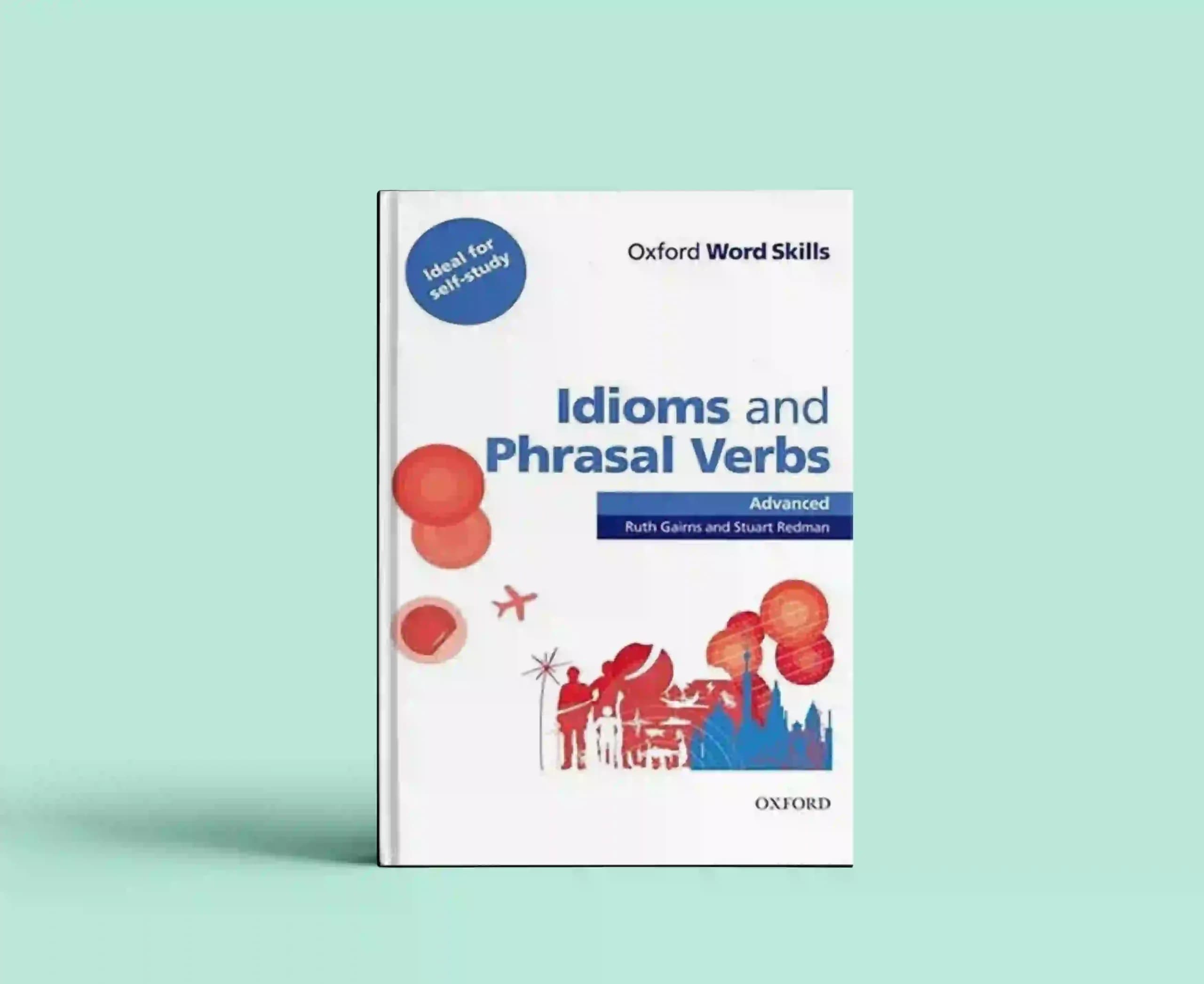 Idioms and Phrasal Verbs: Advanced