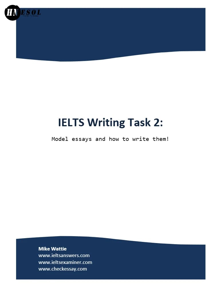 کتاب IELTS Writing Task 2 – Model Essay and How to Write Them (رایتینگ تسک ۲ آیلتس – مقاله‌های نمونه و نحوه نوشتن آن‌ها) نسخه انگلیسی PDF