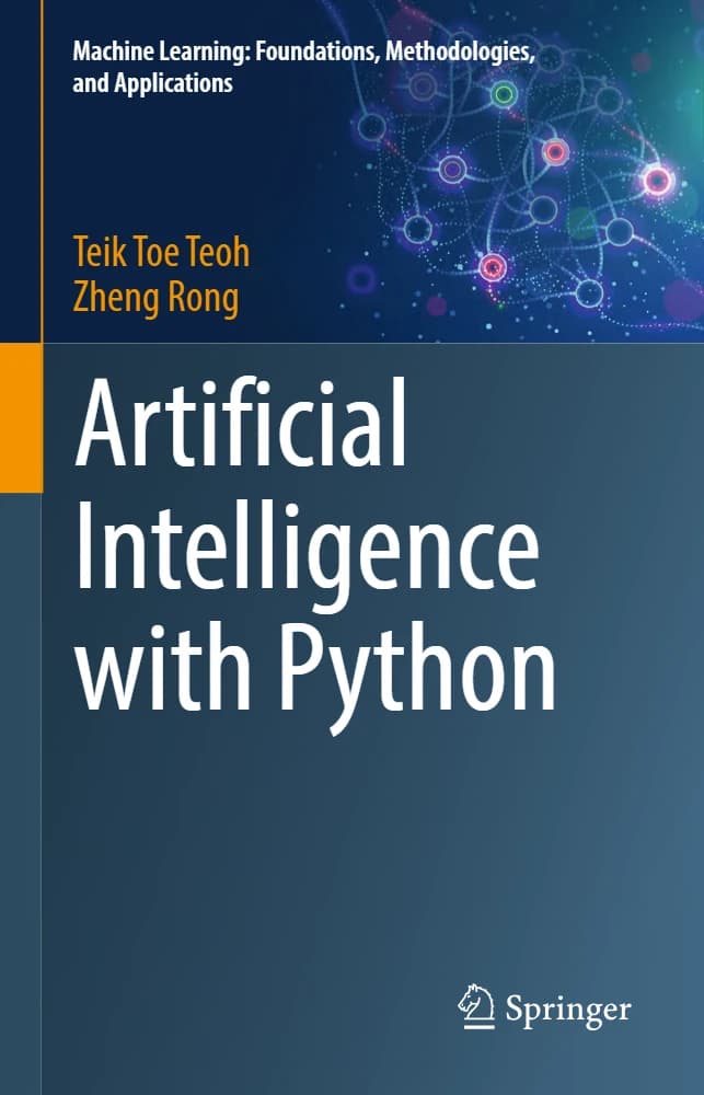کتاب Artificial Intelligence with Python: Machine Learning (هوش مصنوعی با پایتون: یادگیری ماشین) نسخه انگلیسی PDF | تیک تو ته و ژنگ رونگ