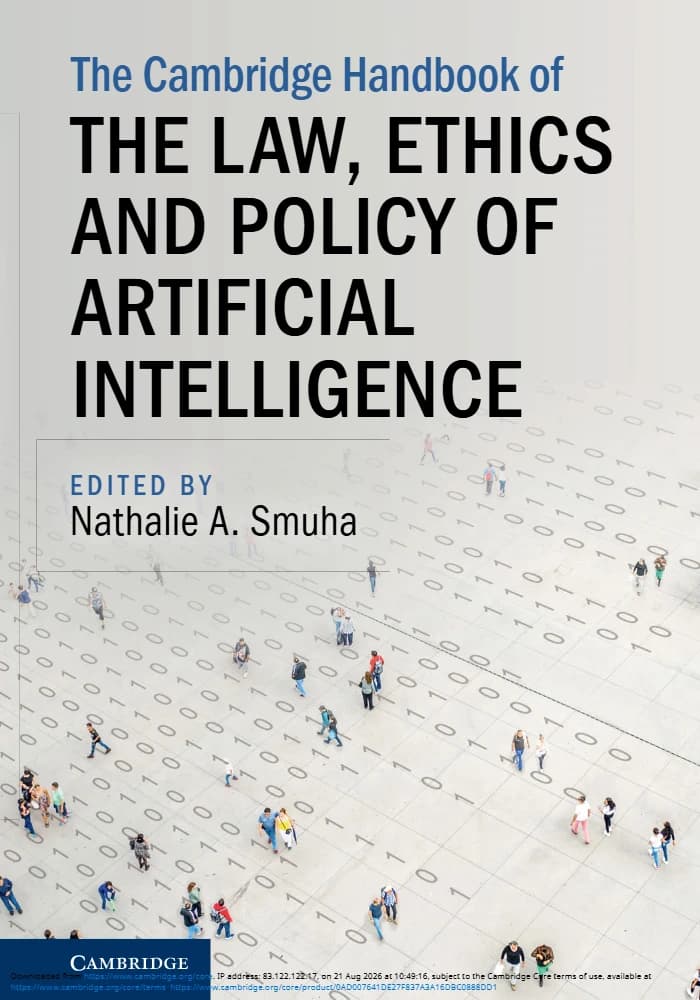 کتاب The Cambridge Handbook of the Law, Ethics and Policy of Artificial Intelligence (راهنمای کمبریج حقوق، اخلاق و سیاست هوش مصنوعی) نسخه انگلیسی PDF | ناتالی آ. اسموها