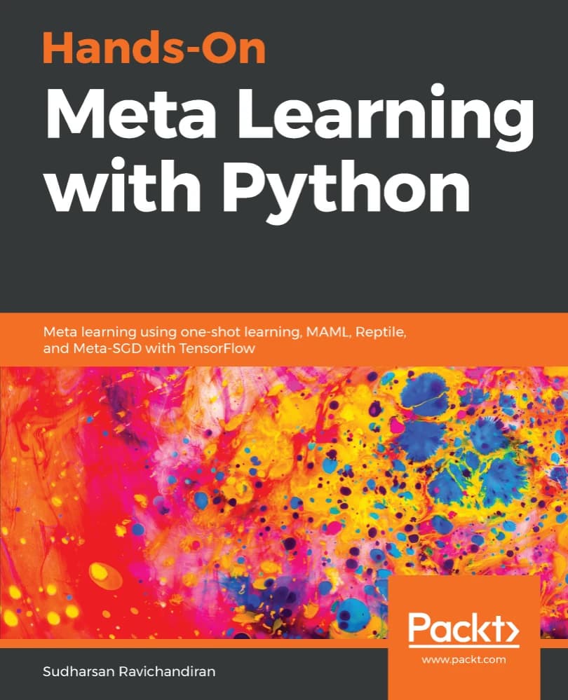 کتاب Hands-On Meta Learning with Python (یادگیری فرامتن عملی با پایتون) نسخه انگلیسی PDF | سودارشان راویچاندیران
