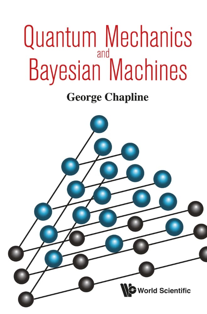 کتاب Quantum Mechanics and Bayesian Machines (مکانیک کوانتومی و ماشین‌های بیزی) نسخه انگلیسی PDF | جورج چاپلاین