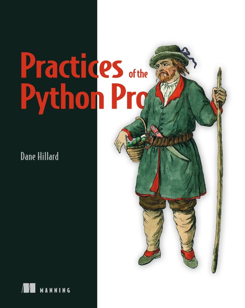 کتاب Practices of the Python Pro (روش‌های حرفه‌ای پایتون) نسخه انگلیسی PDF | دین هیلارد