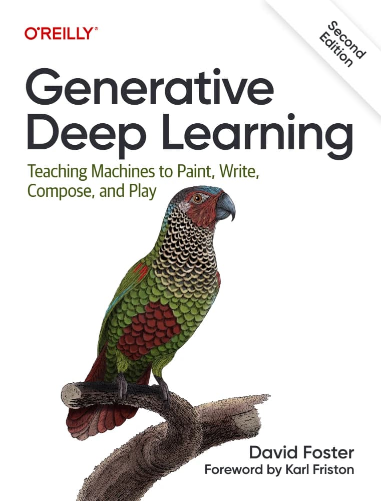 کتاب Generative Deep Learning (یادگیری عمیق مولد) نسخه انگلیسی PDF | دیوید فاستر