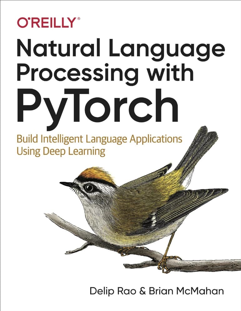 کتاب Natural Language Processing with PyTorch (پردازش زبان طبیعی با PyTorch) نسخه انگلیسی PDF | دلیپ رائو و برایان مک‌ماهان