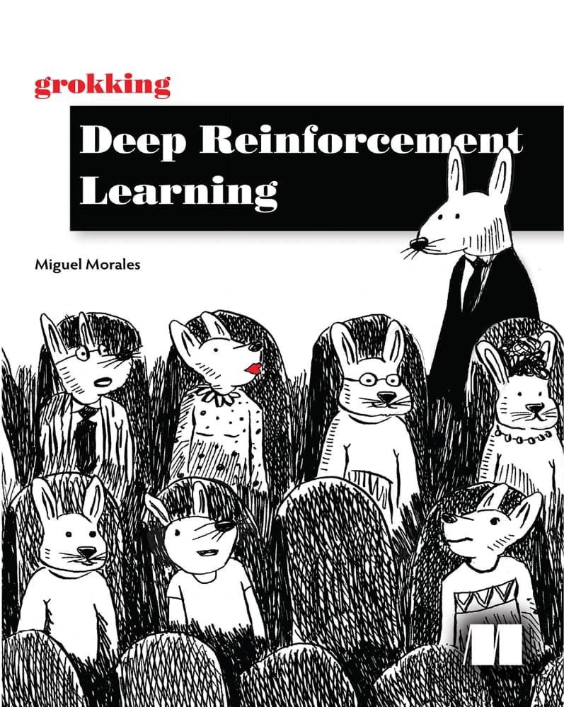 کتاب Grokking Deep Reinforcement Learning (درک یادگیری تقویتی عمیق) نسخه انگلیسی PDF | میگل مورالس