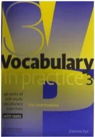 کتاب آموزشی انگلیسی تمرین واژگان سطح پیش متوسط بهمراه تمرینات. (Vocabulary in Practice 3. Pre-Intermediate) نسخه انگلیسی. پی دی اف. اثر Glennis Pye