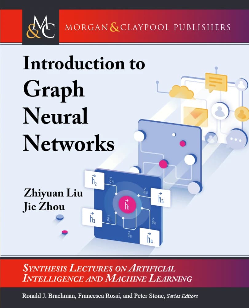 کتاب Introduction to Graph Neural Networks (مقدمه‌ای بر شبکه‌های عصبی گراف) نسخه انگلیسی PDF | ژی‌یوان لیو و جیه ژو