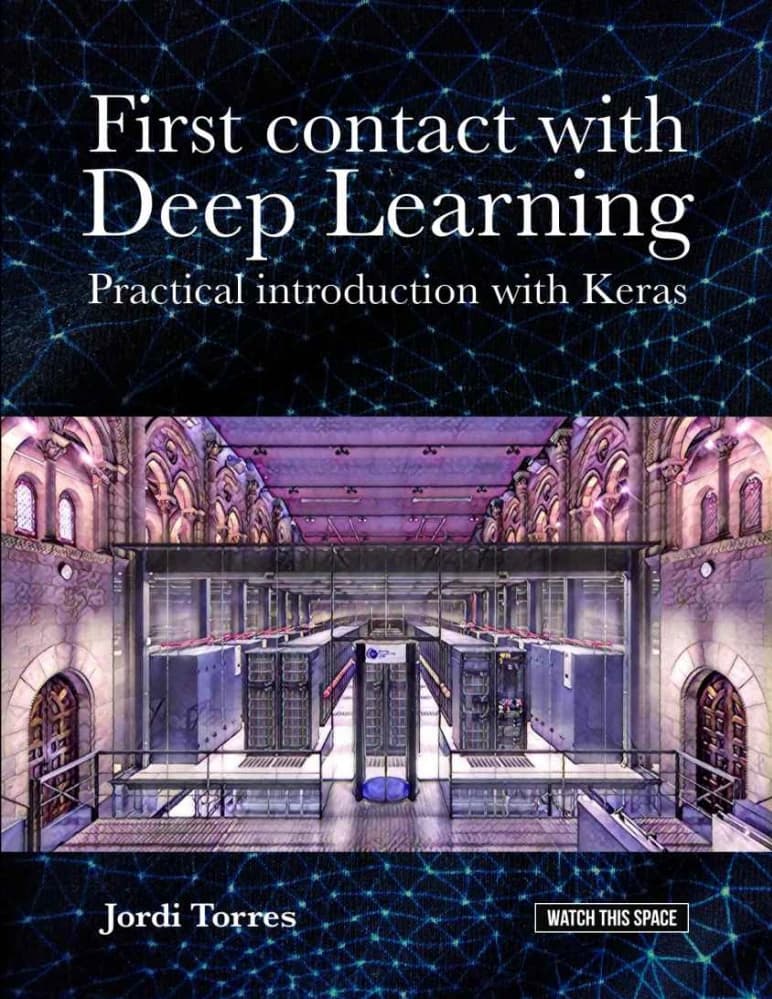کتاب First Contact with Deep Learning (اولین آشنایی با یادگیری عمیق) نسخه انگلیسی PDF | جوردی تورس