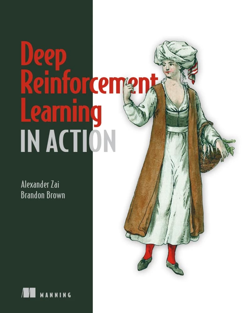 کتاب Deep Reinforcement Learning in Action (یادگیری تقویتی عمیق در عمل) نسخه انگلیسی PDF | الکساندر زای • براندون براون