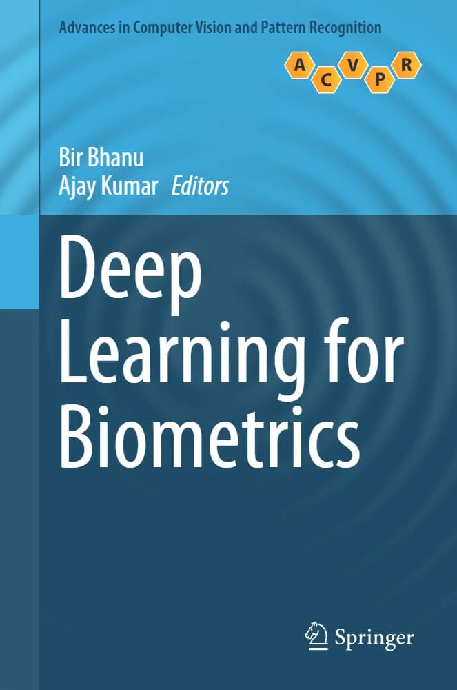 کتاب Deep Learning for Biometrics (یادگیری عمیق برای بیومتریک) نسخه انگلیسی PDF | بیر بانو، آجی کومار