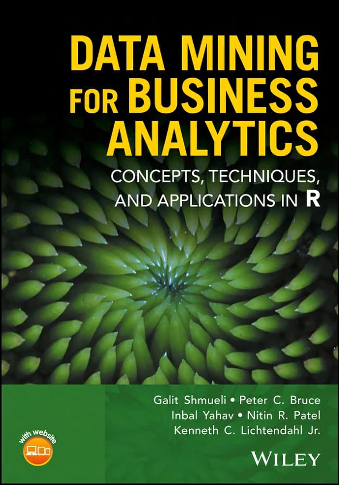 کتاب Data Mining for Business Analytics (داده‌کاوی برای تحلیل کسب‌وکار) نسخه انگلیسی PDF | گالیت شمویلی، پیتر سی. بروس، پیتر گدک، نیتین آر. پاتل