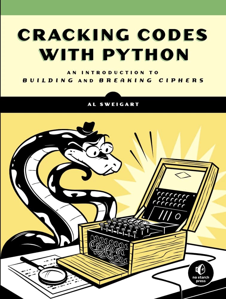 کتاب Cracking Codes with Python (رمزگشایی کدها با پایتون) نسخه انگلیسی PDF | آل سویگارت