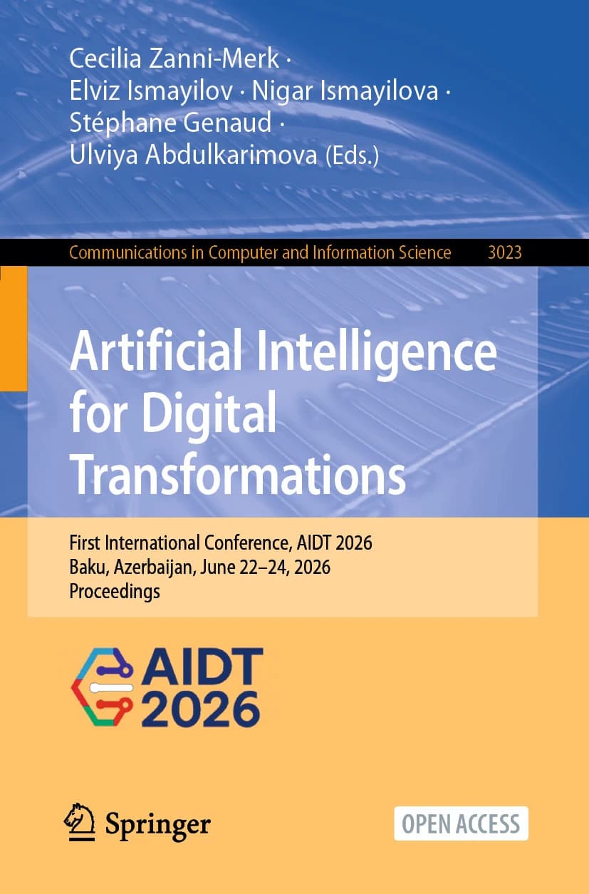کتاب Artificial Intelligence for Digital Transformations (هوش مصنوعی برای تحولات دیجیتال) نسخه انگلیسی PDF | سیسیلیا زانی-مرک، الویز اسماعیلوف، نیگار اسماعیلووا، استفان ژنو و اولوییا عبدلکریموا