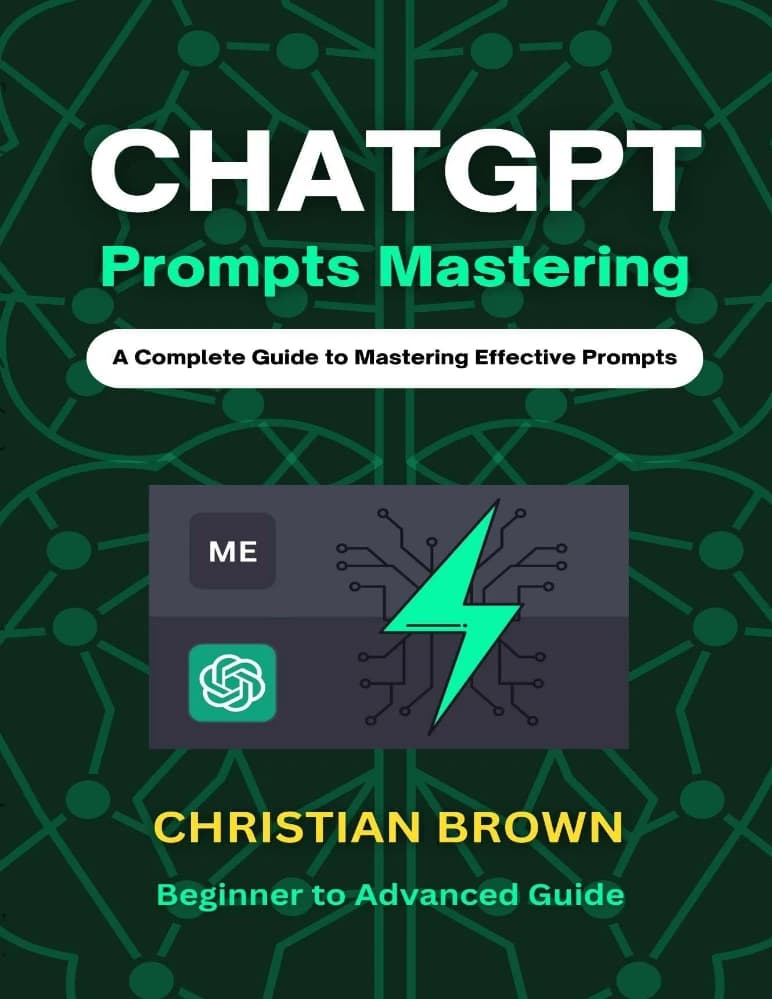کتاب ChatGPT Prompts Mastering (تسلط بر پرامپت‌های چت‌جی‌پی‌تی) نسخه انگلیسی PDF | کریستین براون