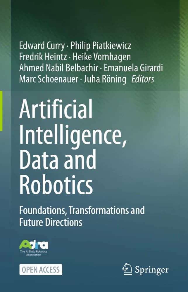 کتاب Artificial Intelligence, Data and Robotics (هوش مصنوعی، داده و رباتیک) نسخه انگلیسی PDF | ادوارد کَری و فیلیپ پیاتکیویچ