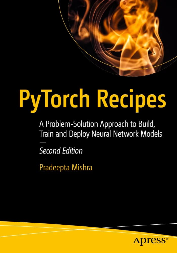 کتاب PyTorch Recipes (دستورالعمل‌های پای‌تورچ) نسخه انگلیسی PDF | پرادیپتا میشرا