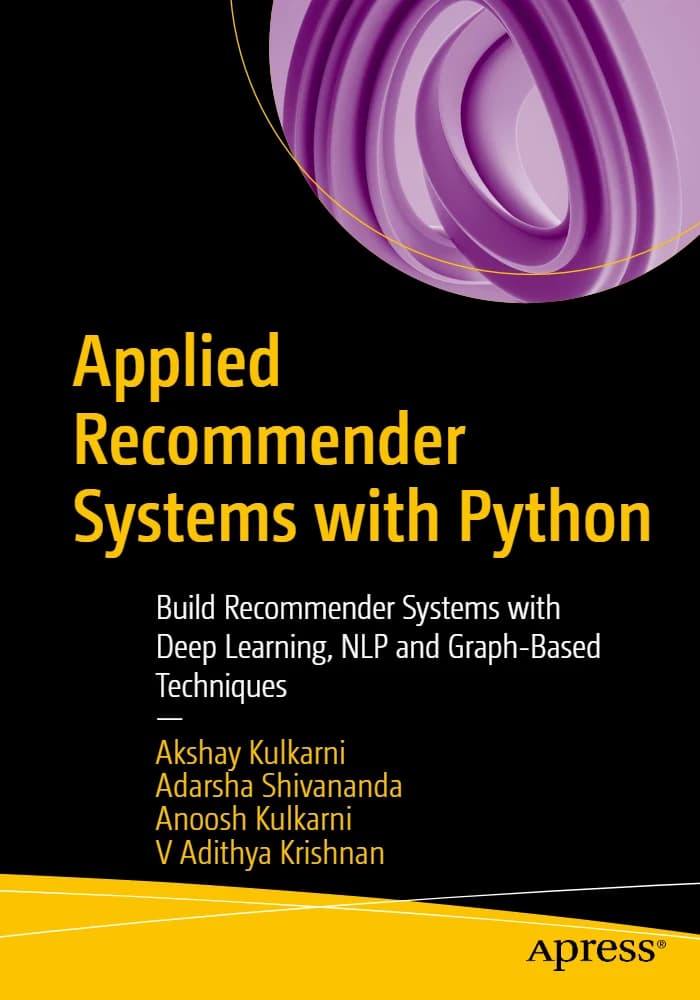کتاب Applied Recommender Systems with Python (سیستم‌های توصیه‌گر کاربردی با پایتون) نسخه انگلیسی PDF | روناک بانیک