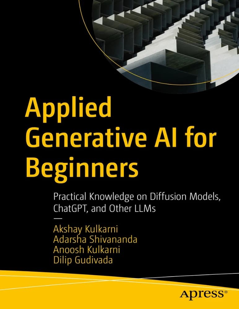کتاب Applied Generative AI for Beginners (هوش مصنوعی مولد کاربردی برای مبتدیان) نسخه انگلیسی PDF | آکشای کولکارنی