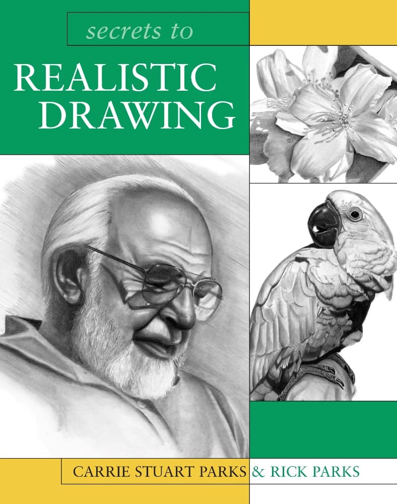 کتاب Secrets to Realistic Drawing (رازهای طراحی واقع‌گرایانه) نسخه انگلیسی PDF | Carrie Stuart Parks (کری استوارت پارکس) و Rick Parks (ریک پارکس)
