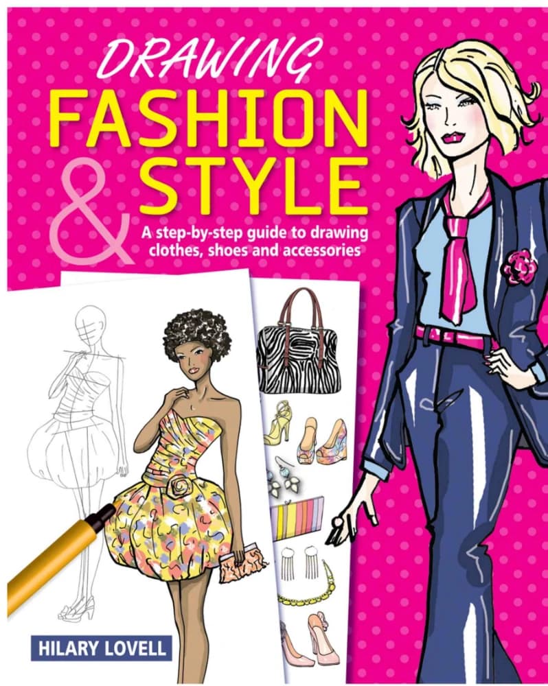 کتاب Drawing Fashion Style (طراحی استایل فشن) نسخه انگلیسی PDF |نویسنده HILARY LOVELL