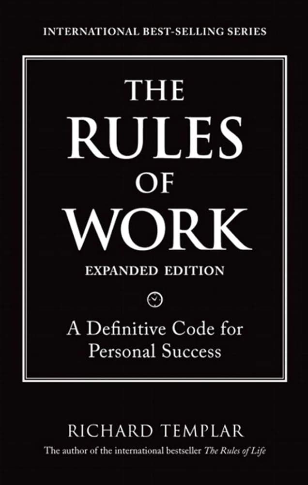 کتاب The Rules of Work (قوانین کار) نسخه انگلیسی PDF | نویسنده Richard Templar