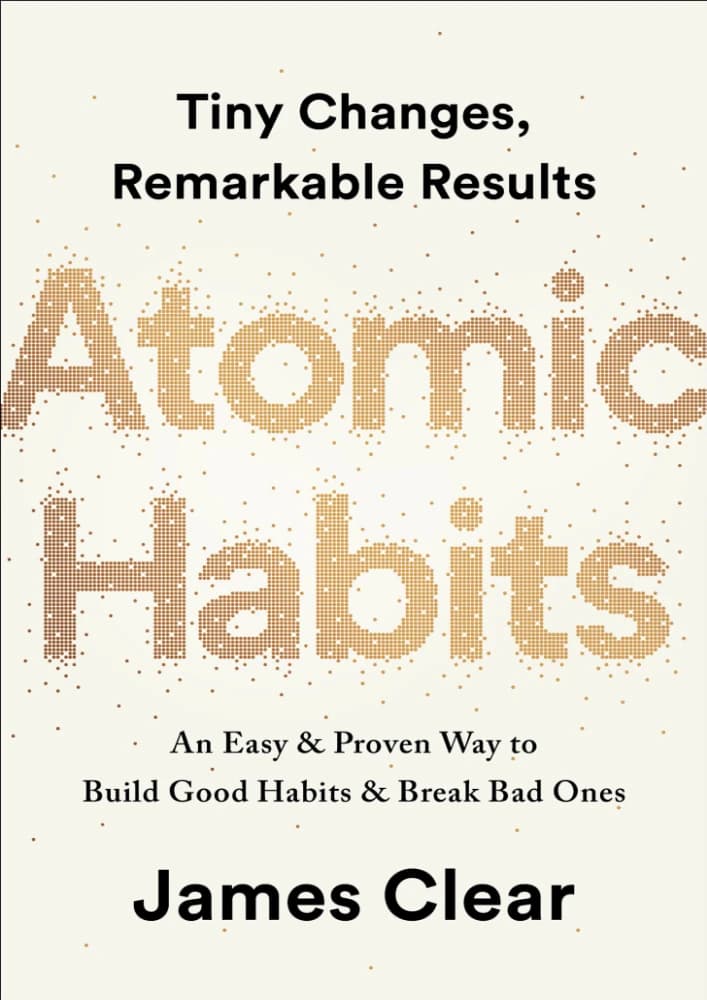 کتاب Atomic Habits: Tiny Changes, Remarkable Results (عادت‌های اتمی؛ تغییرات کوچک، نتایج شگفت‌انگیز) نسخه انگلیسی PDF | نویسنده جیمز کلیر