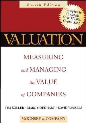 کتاب Valuation: Measuring and Managing the Value of Companies (ارزش‌گذاری؛ اندازه‌گیری و مدیریت ارزش شرکت‌ها) نسخه انگلیسی PDF | نویسنده تیم کولر، مارک گودهارت و دیوید وسلز