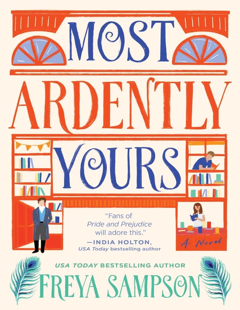 کتاب Most Ardently Yours (با بیشترین اشتیاق از آنِ تو) نسخه انگلیسی PDF | فریا سمپسون