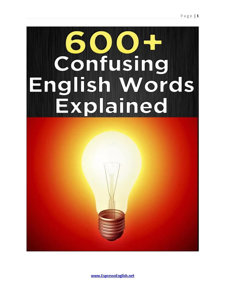 دانلود کتاب 600+ Confusing English Words Explained (بیش از ۶۰۰ کلمه انگلیسی گیج‌کننده که توضیح داده شده‌اند) نسخه انگلیسی PDF