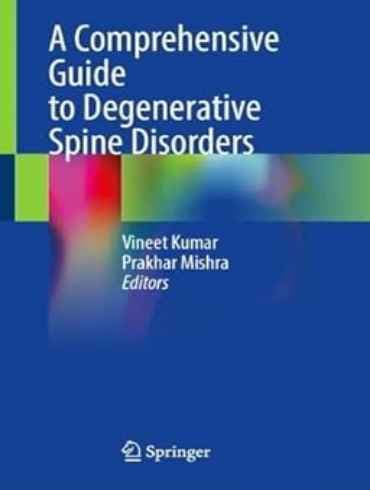 دانلود کتاب A Comprehensive Guide to Degenerative Spine Disorders 1st Edition