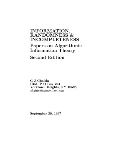 کتاب Information, Randomness and Incompleteness: Papers on Algorithmic Information Theory (Series in Computer Science, Vol 8) نسخه کامل