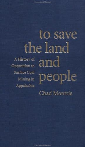 کتاب To Save the Land and People: A History of Opposition to Surface Coal Mining in Appalachia نسخه کامل
