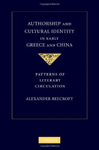کتاب Authorship and Cultural Identity in Early Greece and China: Patterns of Literary Circulation نسخه کامل