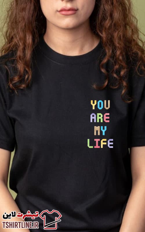 تیشرت اورجینال طرح you are my life | کد 219