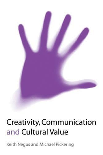 کتاب Creativity, Communication and Cultural Value نسخه کامل