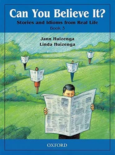 کتاب Can You Believe It? 3: Stories and Idioms from Real Life