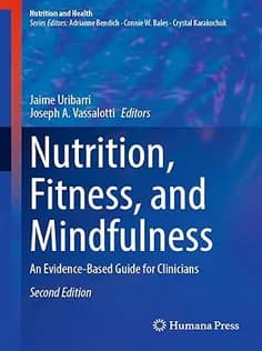 دانلود کتاب Nutrition, Fitness, and Mindfulness An Evidence-Based Guide for Clinicians