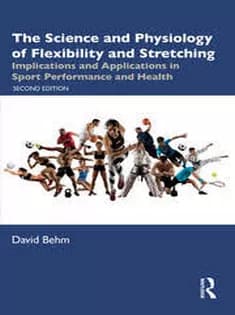 دانلود کتاب The Science and Physiology of Flexibility and Stretching: Implications and Applications in Sport Performance and Health
