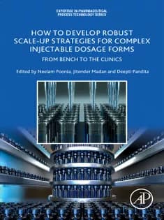 دانلود کتاب How to Develop Robust Scale-up Strategies for Complex Injectable Dosage Forms