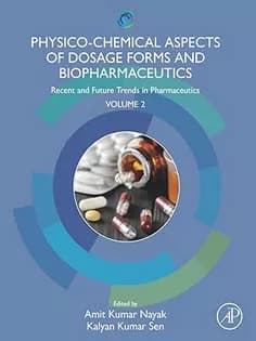 دانلود کتاب Physico-Chemical Aspects of Dosage Forms and Biopharmaceutics: Recent and Future Trends in Pharmaceutics, Volume 2