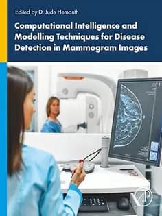 دانلود کتاب Computational Intelligence and Modelling Techniques for Disease Detection in Mammogram Images