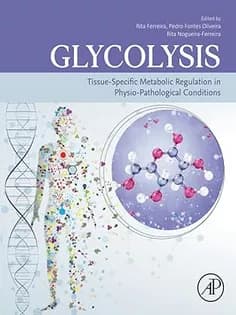 دانلود کتاب Glycolysis: Tissue-Specific Metabolic Regulation in Physio-pathological Conditions