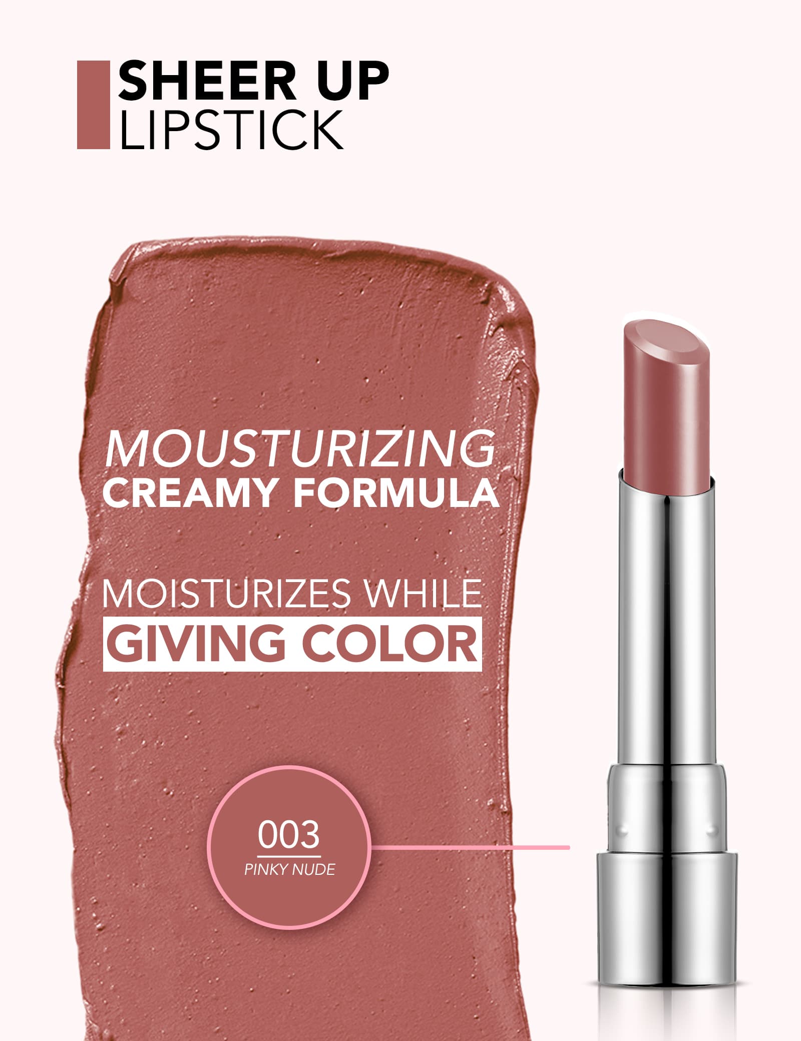 رژ لب فلورمار Flormar مدل شیر آپ SHEER UP شماره 003 رنگ PINKY NUDE — تصویر ۵