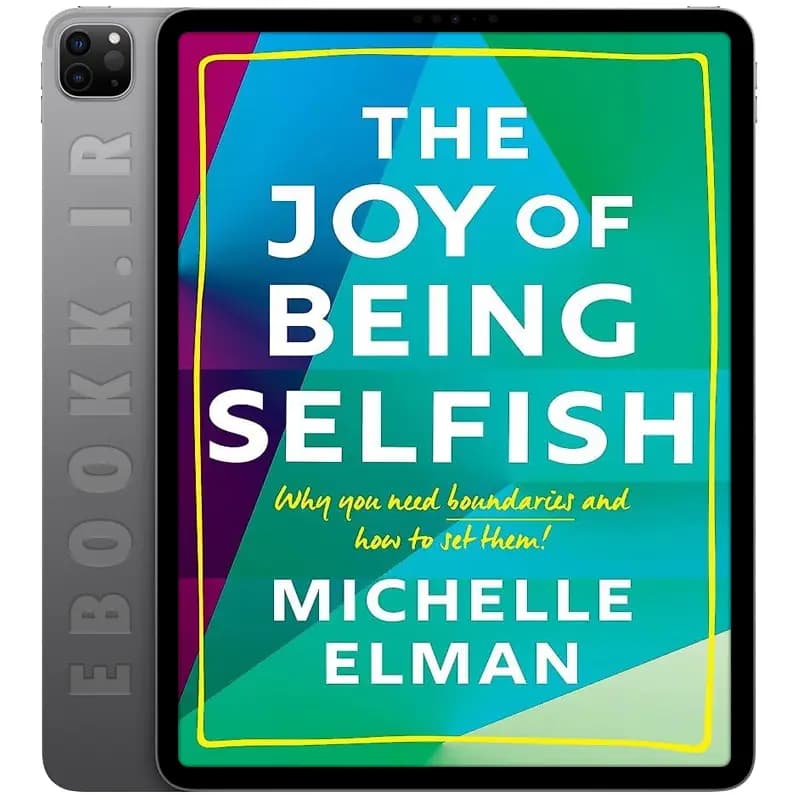 دانلود کتاب The Joy of Being Selfish 2021