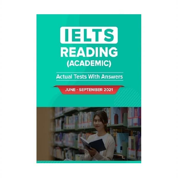 IELTS READING ACADEMIC ACTUAL TESTS WITH ANSWERS Jun September 2021 آیلتس ریدینگ آکادمیک اکچوال تست جون سپتامبر