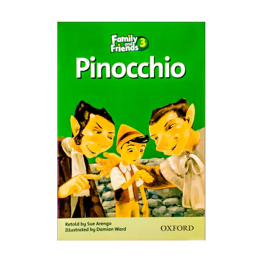 Family and Friends Readers 3 Pinocchio داستان فمیلی اند فرندز سه پینو کیو