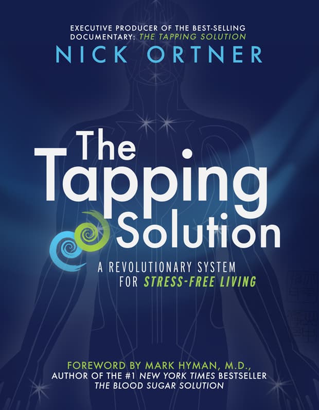 کتاب The Tapping Solution (راهکار تپینگ: روشی برای زندگی بدون استرس) نسخه انگلیسی PDF | نیک اورتن