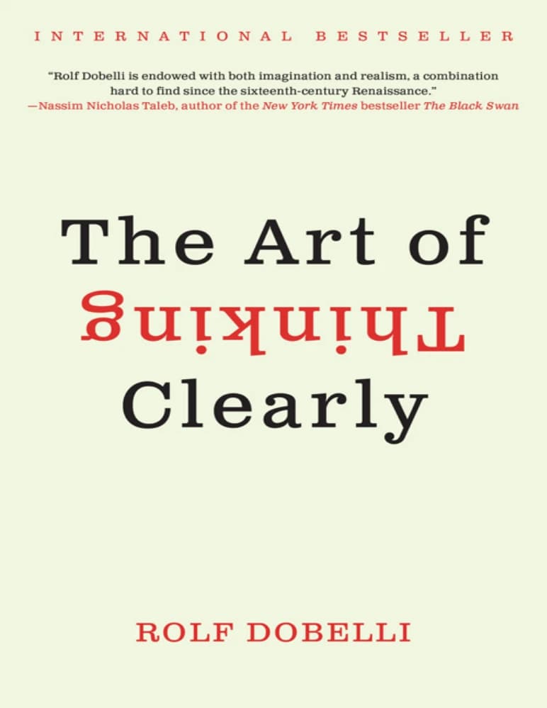 کتاب The Art of Thinking Clearly (هنر شفاف اندیشیدن) نسخه انگلیسی PDF | رولف دوبلی — تصویر ۹