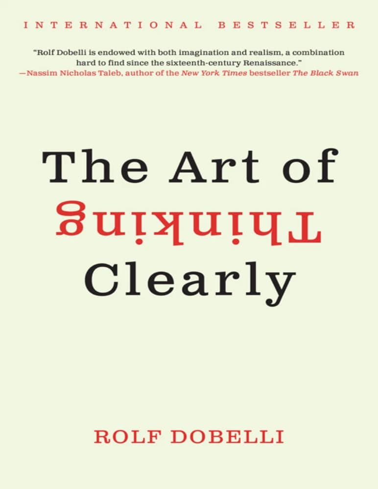 کتاب The Art of Thinking Clearly (هنر شفاف اندیشیدن) نسخه انگلیسی PDF | رولف دوبلی — تصویر ۵